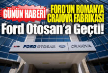 Craiova fabrikasının Ford Otosan’a devri gerçekleşti