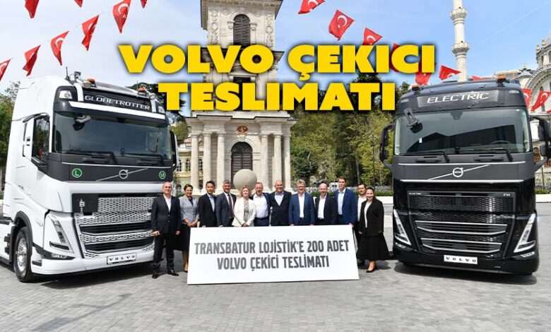 Transbatur Lojistik’e 200 Adet Volvo Çekici Teslimatı