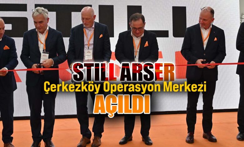 İç Lojistik Sektörü'nün Global Markası Still Arser