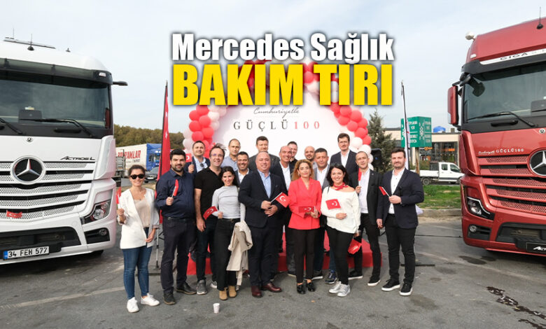 Mercedes'in Sağlık Bakım Tırı'nda uzun yol şoförlerinin Cumhuriyet coşkusu