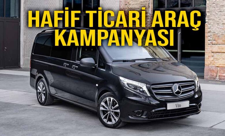 Mercedes-Benz Hafif Ticari Araç Kampanyası