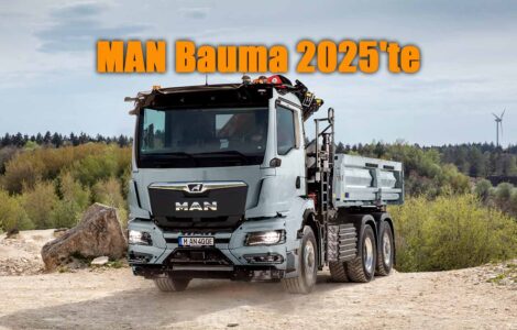 MAN Bauma 2025'te elektrikli ve dizel araçlarını sergileyecek!