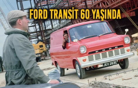 Ford Transit 60 Yaşında: Ticaretin Değişmeyen Gücü