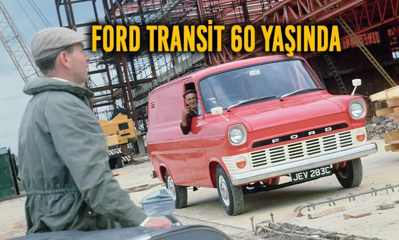 Ford Transit 60 Yaşında: Ticaretin Değişmeyen Gücü 1 Ford Transit 60 Yaşında: Ticaretin Değişmeyen Gücü