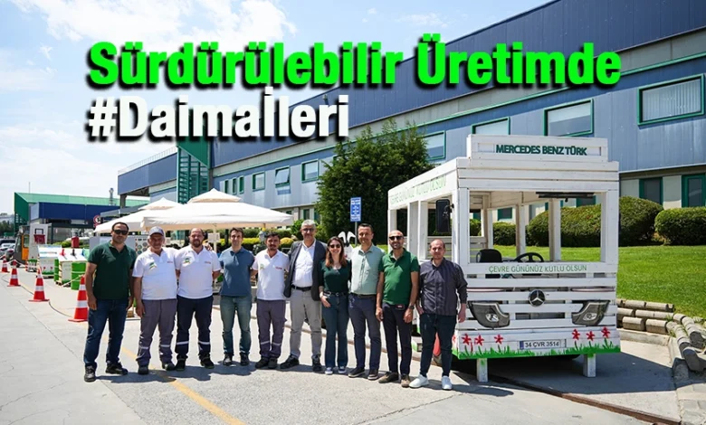 Mercedes-Benz Türk, Çevre Günü’nde Geleceğe Yatırım Mesajı Verdi: #Daimaİleri 1 Mercedes-Benz Türk, Çevre Günü’nde Geleceğe Yatırım Mesajı Verdi