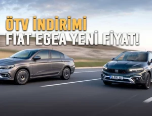 Fiat Egea’da ÖTV İndirimi Avantajı: Fiyatlar 944 Bin TL’den Başlıyor