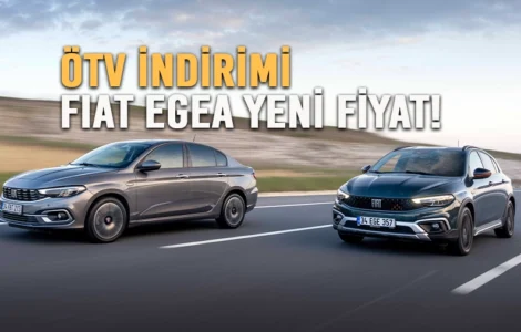 Fiat Egea’da ÖTV İndirimi Avantajı: Fiyatlar 944 Bin TL’den Başlıyor