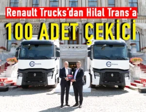 Renault Trucks ve Hilal Trans Arasında 100 Araçlık Anlamlı Teslimat