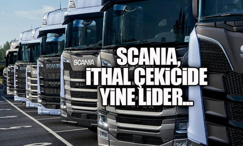 Scania, İthal Çekici Pazarında 2025 Yılını da Lider Tamamladı 1