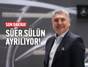 Mercedes-Benz Türk’te Süer Sülün Görevini Bırakıyor!
