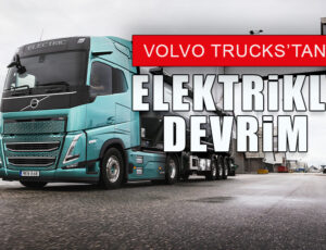 Volvo Trucks, 700 Km'ye Varan Menzilli Yeni Elektriklilerini Tanıttı 2