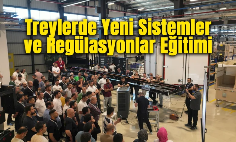 Treyler Sanayicileri Derneği'nden “Treylerde Yeni Sistemler ve Regülasyonlar Eğitimi”