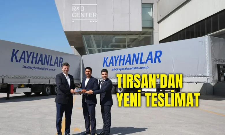 Tırsan, uluslararası taşımacılık şirketi Kayhanlar’a 6 adet Tenteli Perdeli treyler teslim etti