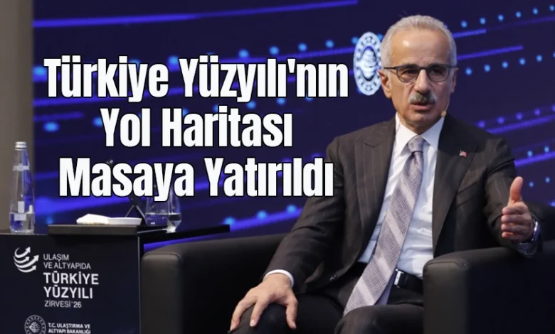Türkiye'nin Ulaşım ve Altyapısında Yeni Yüzyılın Rotası Çizildi 1